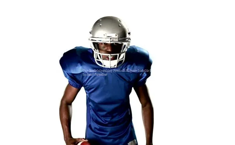 米兰官方网站直接进入观星盘Top English-Speaking Football Players: Insights into Fans\' Favorites